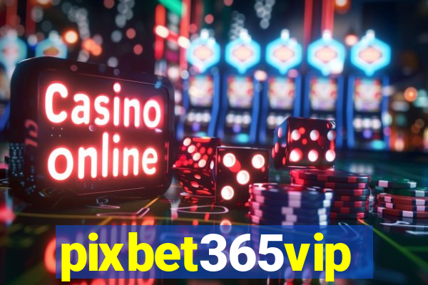 pixbet365vip