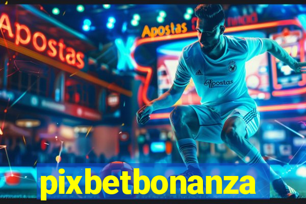 pixbetbonanza