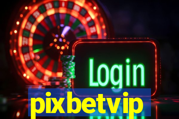 pixbetvip