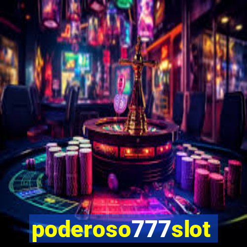 poderoso777slot