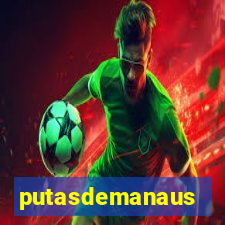 putasdemanaus