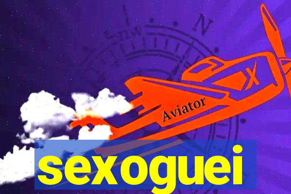 sexoguei