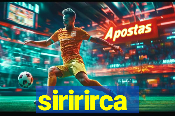 siririrca