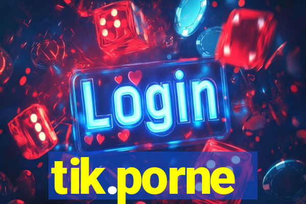 tik.porne