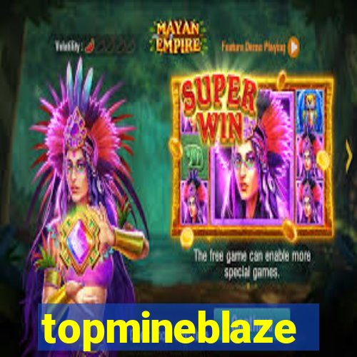 topmineblaze