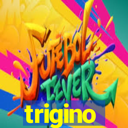 trigino