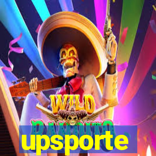 upsporte