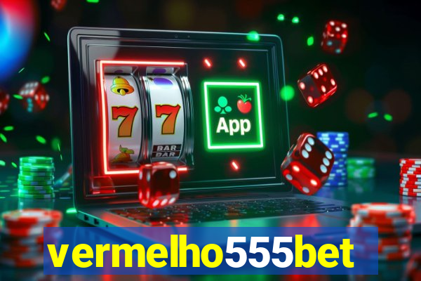 vermelho555bet