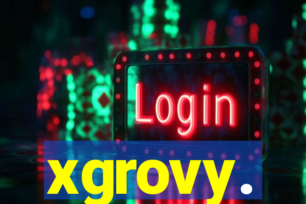 xgrovy.